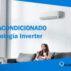 Aire acondicionado con tecnología Inverter. Descubre qué significa inverter en aire acondicionado para un confort eficiente.