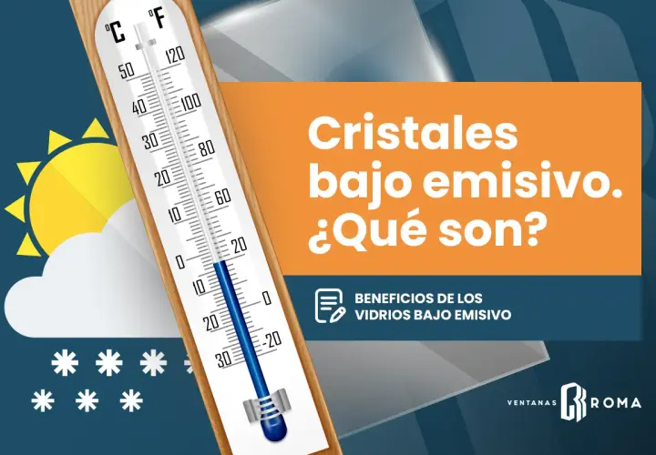 Termómetro junto a sol y nieve. Texto: Cristales bajo emisivos. ¿Qué son? Beneficios de los vidrios bajo emisivo.
