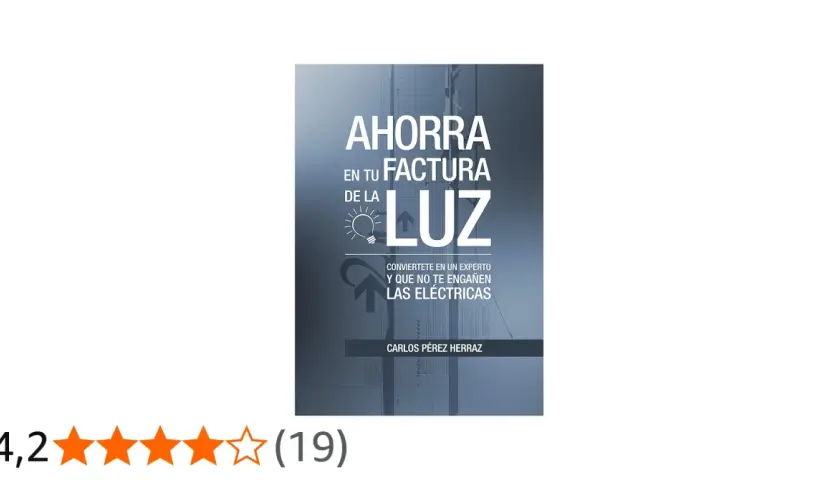 Libro "Ahorra en tu factura de la luz", con consejos para aprender formas de ahorrar energía y no ser engañado por las eléctricas.