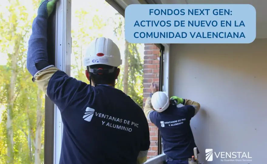 Ayudas Ventanas Comunitat Valenciana - ¿Cómo aprovecharlas?