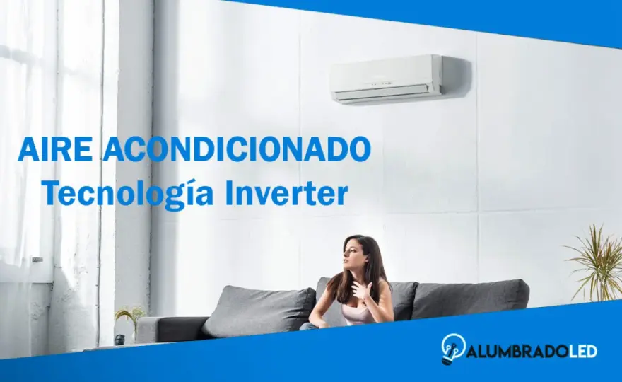 Aire acondicionado Inverter - ¿Realmente ahorra? Guía completa