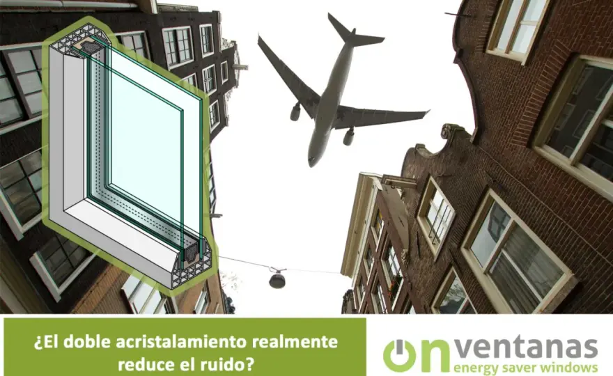 Vidrios antirruido - La verdad para un aislamiento eficaz